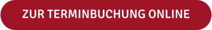 ZUR TERMINBUCHUNG ONLINE