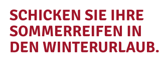 SCHICKEN SIE IHRESOMMERREIFEN INDEN WINTERURLAUB.